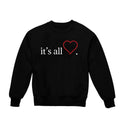 "It's All Love" Embroider Crewneck Sweater